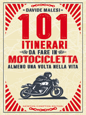 cover image of 101 itinerari da fare in motocicletta almeno una volta nella vita